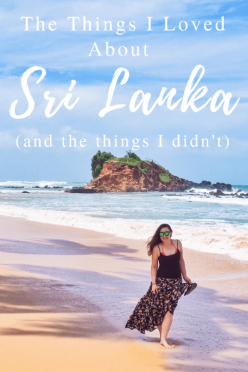 9 Things I Loved About Sri Lanka And 6 Things I Didnt - 