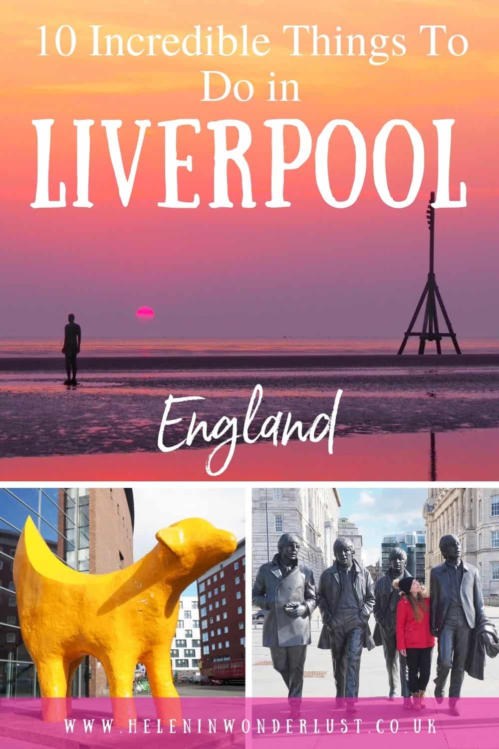 10 Incredible Things To Do In Liverpool England Helen In Wonderlust