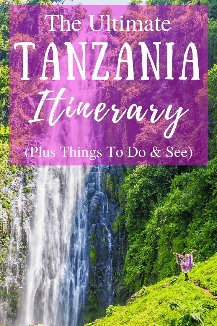 the perfect tanzania itinerary helen in wonderlust how to make an itinerary